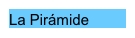 La Pirámide